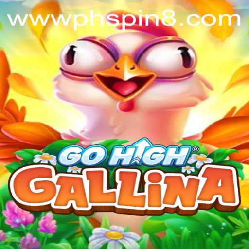 Exploring the World of GoHighGallina: The Game Revolutionizing PHSpin